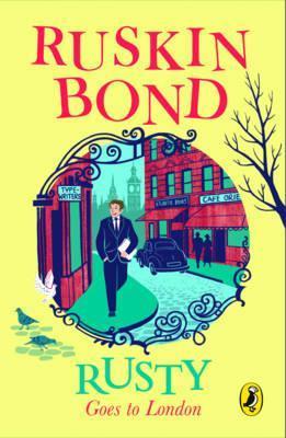 Ruskin Bond Rusty Goes to London